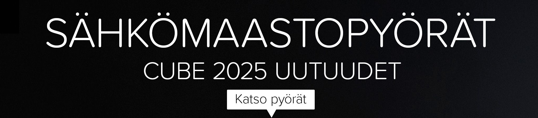 Sähkömaastopyörät. Cube 2025 uutuudet. Katso pyörät.